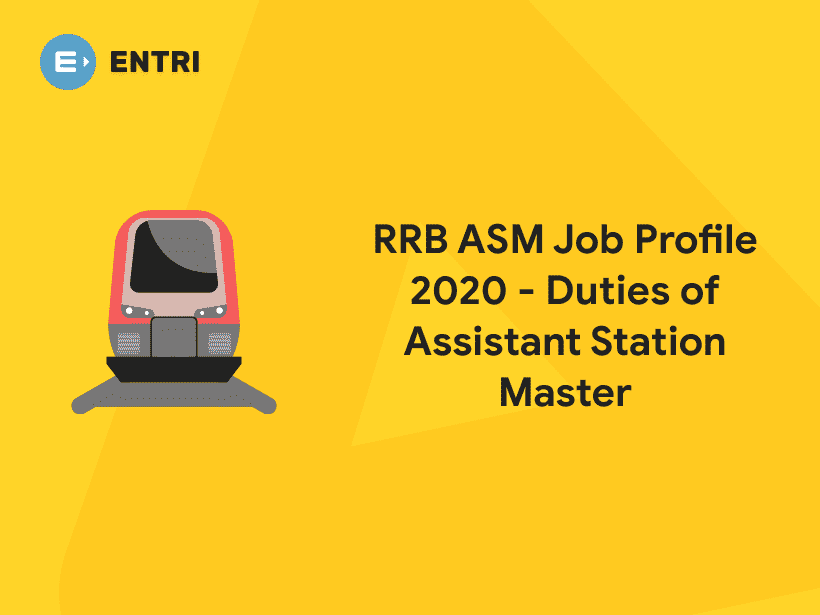 RRB ASM Job Profile 2020 Duties Of Assistant Station Master Entri Blog