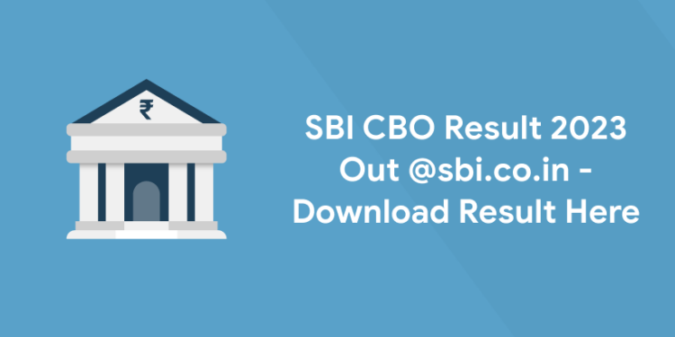 SBI CBO Result 2023 Out
