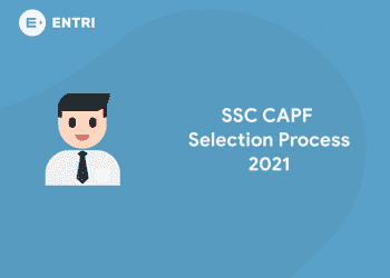 SSC CAPF Selection Process