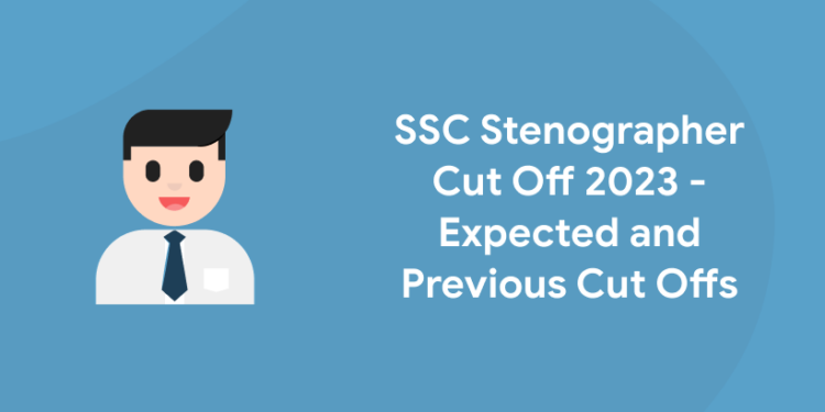 SSC Stenographer Cut Off 2023