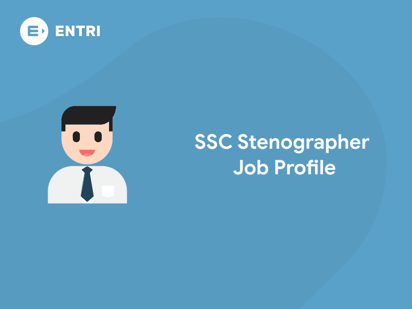 SSC Stenographer Job Profile Promotion 2021 Entri Blog