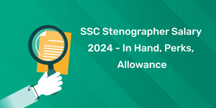 SSC Stenographer Salary 2024