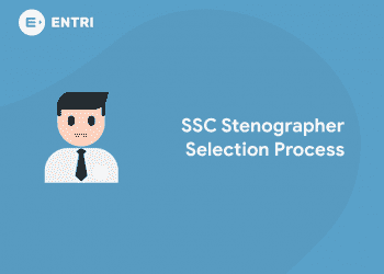SSC Stenographer Selection process