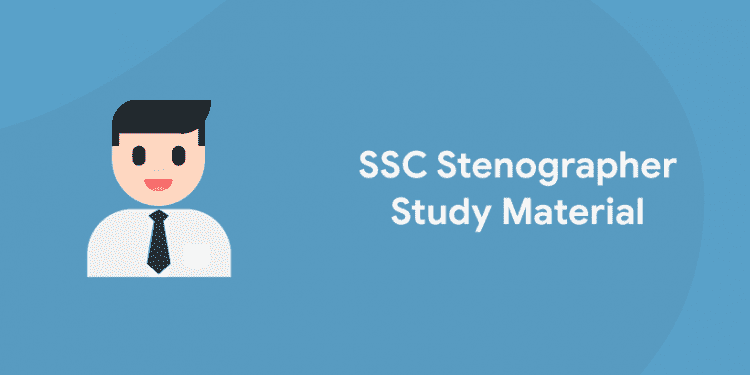 SSC Stenographer Study Material