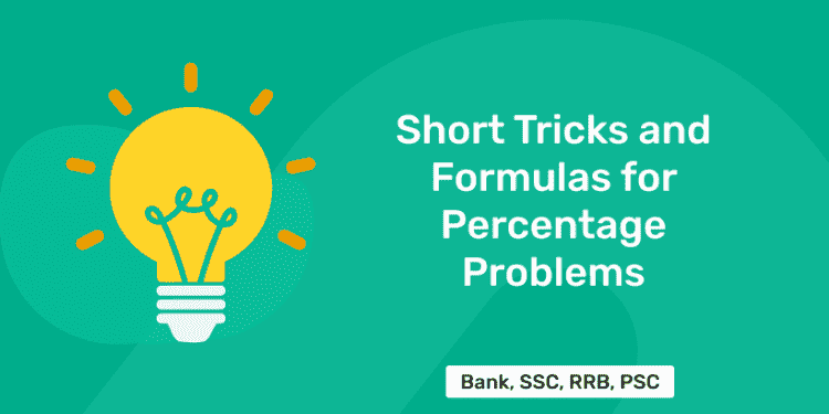 Short tricks and formulas for percentage problems