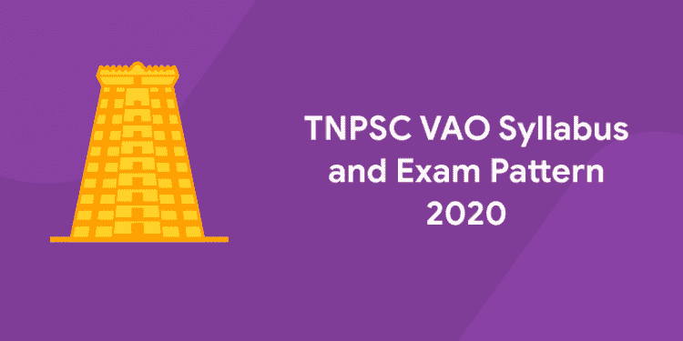 TNPSC VAO Syllabus and Exam Pattern 2020
