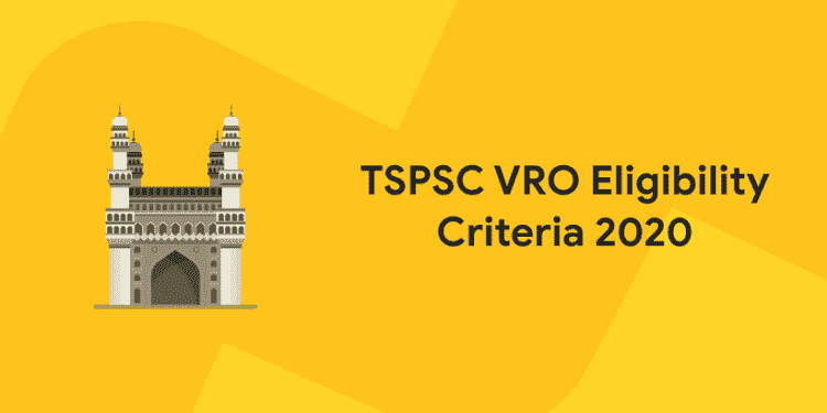 TSPSC VRO Eligibility Criteria 2020