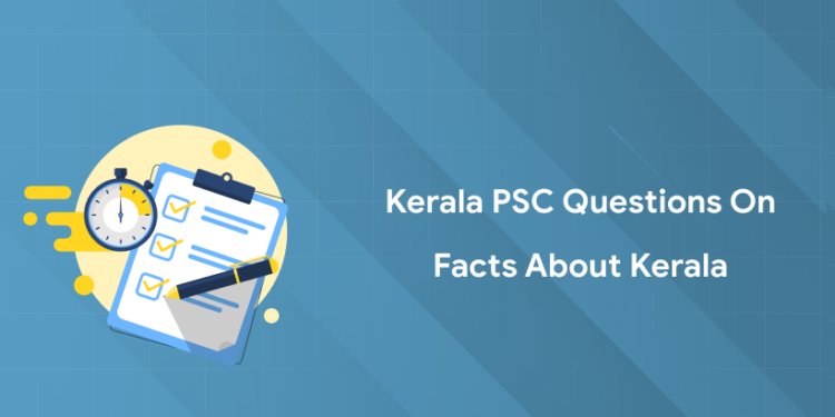 Kerala PSC Questions On Facts About Kerala
