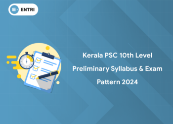 Kerala PSC 10th Level Preliminary Syllabus & Exam Pattern 2024