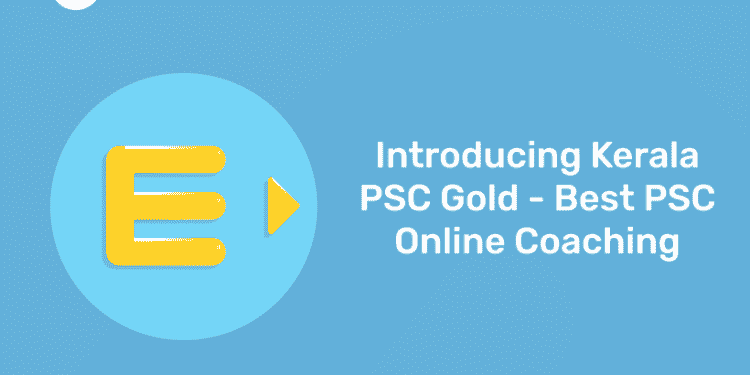 Introducing Kerala PSC Gold - Best PSC Online Coaching