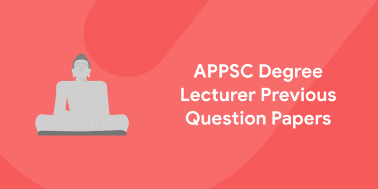 APPSC Degree Lecturer Previous Question Papers