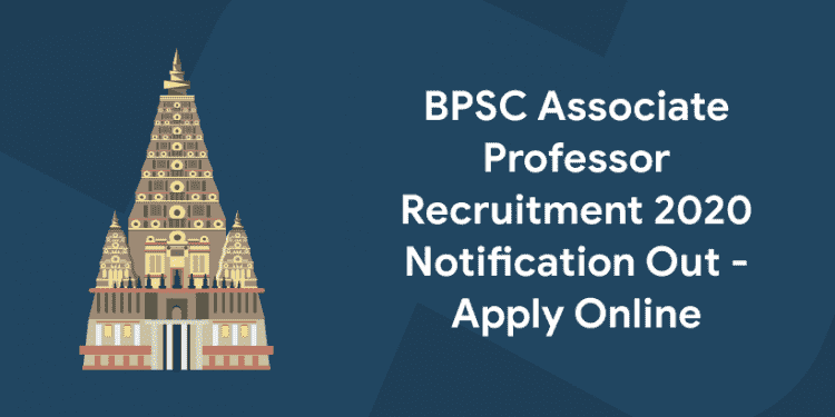 BPSC Associate Professor Recruitment 2020 Notification Out - Apply Online