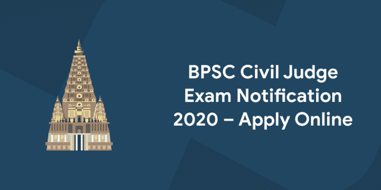 BPSC Civil Judge Exam Notification 2020 – Apply Online