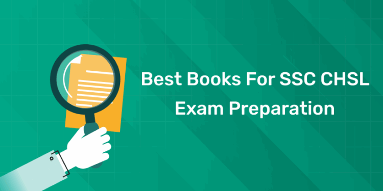 Best Books for SSC CHSL Exam Preparation