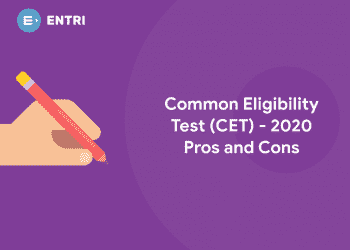 Common Eligibility Test (CET) - 2020 Pros and Cons