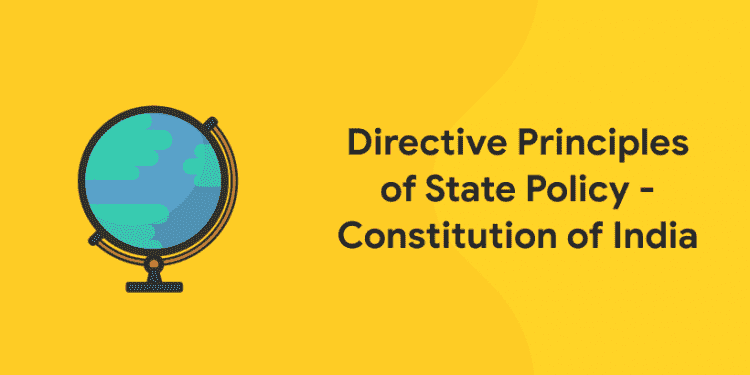 Directive Principles of State Policy - Constitution of India