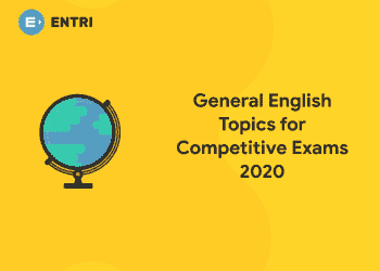 General English Topics for Competitive Exams 2020
