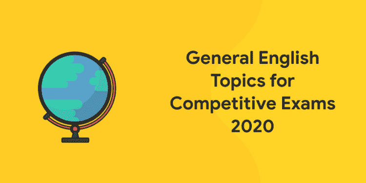 General English Topics for Competitive Exams 2020