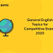 General English Topics for Competitive Exams 2020