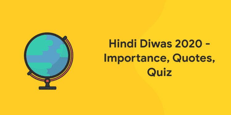 Hindi Diwas 2020 - Importance, Quotes, Quiz