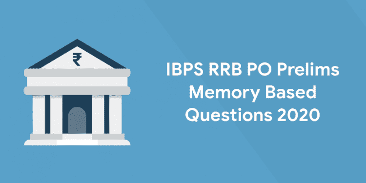 IBPS RRB PO Prelims Memory Based Questions 2020