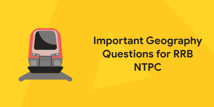 Important Geography Questions for RRB NTPC