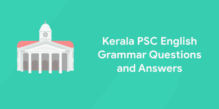 Kerala PSC English Grammar Questions and Answers
