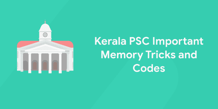 Kerala PSC Important Memory Tricks and Codes