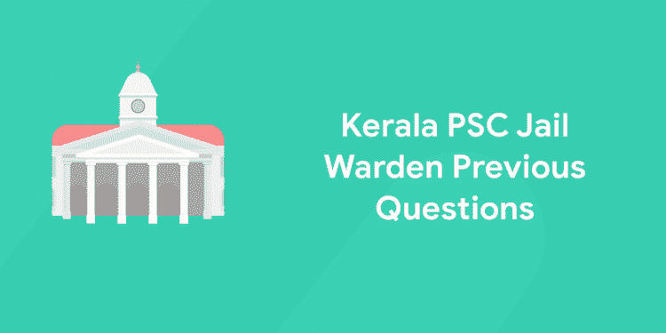 Kerala PSC Jail Warden Previous Questions