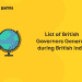 List of British Governors Generals during British India