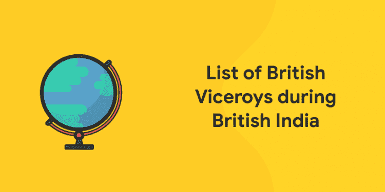 List of British Viceroys during British India