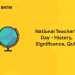 National Teacher's Day - History, Significance, Quiz