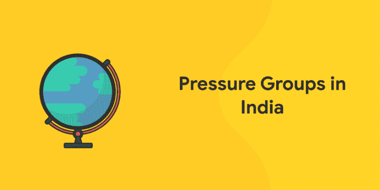 Pressure Groups in India
