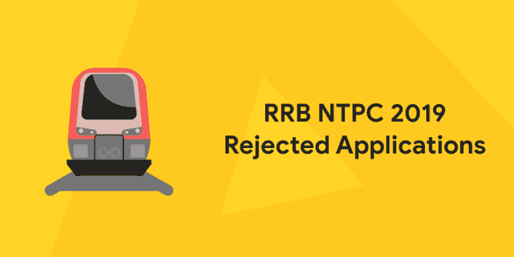 RRB NTPC rejected applications