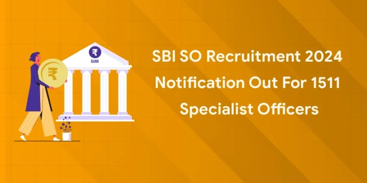 SBI SO Recruitment 2024 Notification