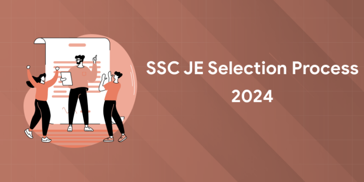 SSC JE Selection Process 2024