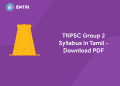 TNPSC Group 2 2026 Syllabus PDF & Latest Exam Pattern – Prelims, Mains