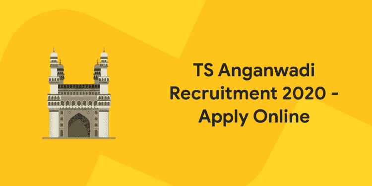 TS Anganwadi Recruitment 2020 - Apply Online