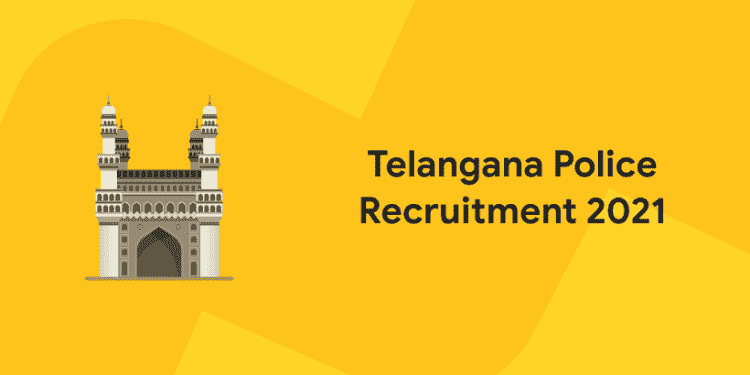 Telangana Police Recruitment 2021