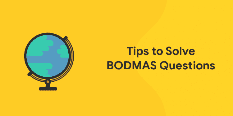Tips to Solve BODMAS Questions