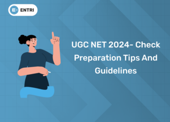 UGC NET 2024- Check Preparation Tips and Guidelines