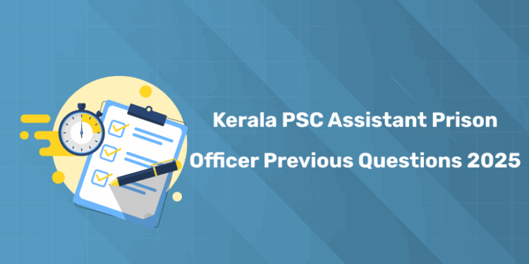 Kerala PSC Assistant Prison Officer 2025 Previous Year Question Paper - Download PDF