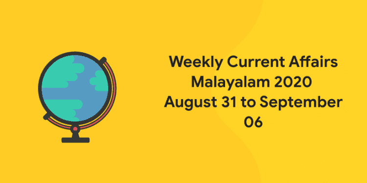 current affairs malayalam august 31 to september 06