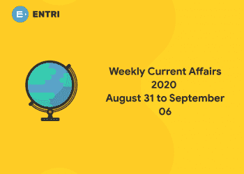 weekly current affairs august 31 to september 06