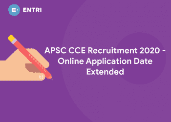 APSC CCE Recruitment 2020 - Online Application Date Extended