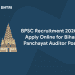 BPSC Recruitment 2020 – Apply Online for Bihar Panchayat Auditor Post