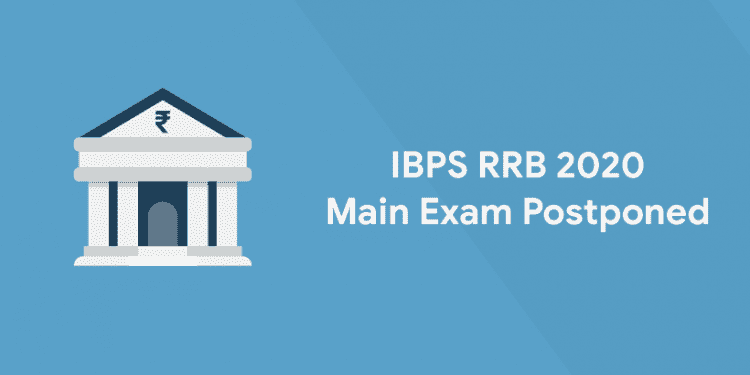 IBPS RRB Main exam postponed