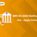 IBPS SO 2025 Notification Out - Apply Online