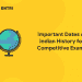 Important Dates of Indian History for Competitive Exams