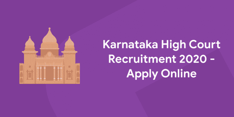 Karnataka High Court Recruitment 2020 - Apply Online